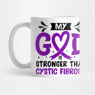 MY God is Stronger Than Cystic Fibrosis Cystic Fibrosis Awareness Mug